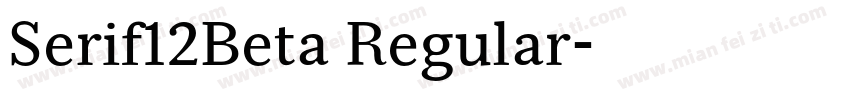 Serif12Beta Regular字体转换